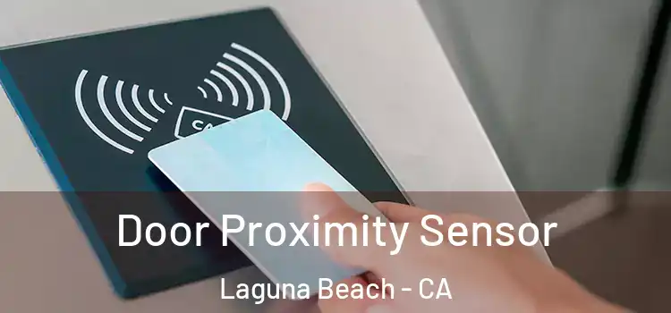  Door Proximity Sensor Laguna Beach - CA