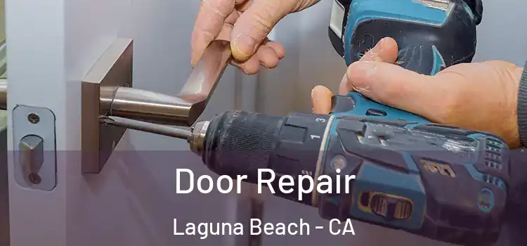 Door Repair Laguna Beach - CA